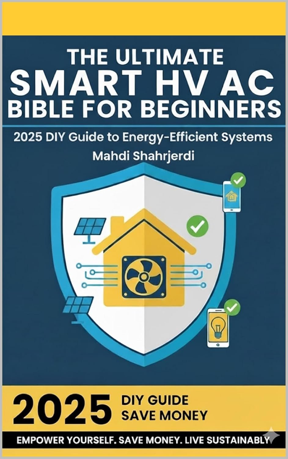 The Ultimate Smart HVAC Bible for Beginners: 2025 DIY Guide to Energy-Efficient Systems